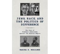 Marina B. Mogilner Jews, Race, and the Politics of Difference (Copertina rigida)