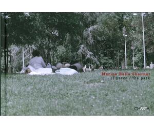 Marina Ballo Charmet. Il Parco. The Park - [Edizioni Charta]