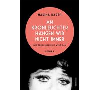 Marina Barth Am Kronleuchter hängen wir nicht immer. Wie Trude Herr (Tascabile)
