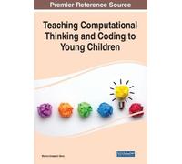 Marina Bers Teaching Computational Thinking and Coding to Young Chil (Tascabile)