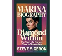 MARINA BIOGRAPHY: Diamond Within - The Story of a Fearless Voice in Modern Pop