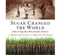 Marina Budhos Marc Aronson Sugar Changed the World (Tascabile)
