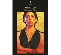 Marina Carr Girl on an Altar (Tascabile)