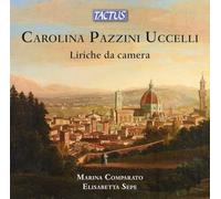 Marina Comparato; Elisabetta Sepe - Carolina Pazzini Uccelli: Art Songs