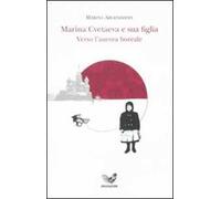 Marina Cvetaeva e sua figlia. Verso l'aurora boreale