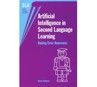 Marina Dodigovic Artificial Intelligence in Second Language Learning (Tascabile)