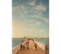 Marina Endicott The Voyage of the Morning Light (Tascabile)