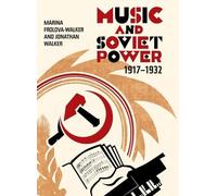 Marina Frolova-Walker Jonathan W Music and Soviet Power, 1917 (Copertina rigida)