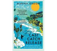 Marina Gibson Cast Catch Release (Copertina rigida)