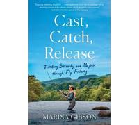 Marina Gibson Cast, Catch, Release (Tascabile)