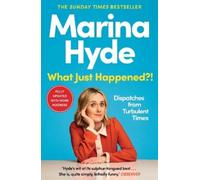 Marina Hyde What Just Happened? (Tascabile)