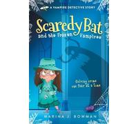 Marina J Bowman Scaredy Bat and the Frozen Vampires (Tascabile) Scaredy Bat