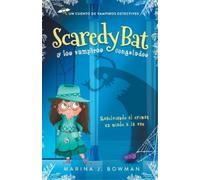Marina J Bowman Scaredy Bat y los vampiros congelados (Tascabile)