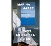 Marina Jarre Verena von Koskull Weit entfernte Väter: Roman (Copertina rigida)