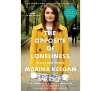 Marina Keegan The Opposite of Loneliness (Tascabile) Inspirational Bestseller