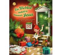 Marina Krä Ein Wichtel wohnt in unserem Haus. Ein Advent (Copertina rigida)