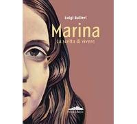 Marina. La scelta di vivere