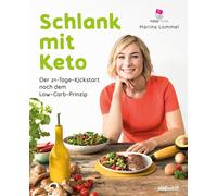 Marina Lommel Schlank mit Keto: Der 21-Tage-Kickstart nach dem Low-C (Tascabile)