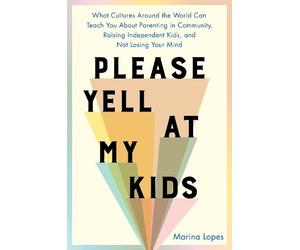 Marina Lopes Please Yell at My Kids (Copertina rigida)