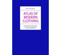Marina Madzhugi Atlas of Modern Clothing: From the Trench Coa (Copertina rigida)