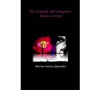 Marina Narciso Gonzalez El Corazn del Vampiro (Copertina rigida)