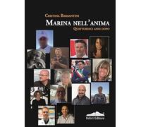 Marina nell'anima. Quattordici anni dopo