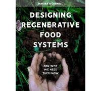 Marina O'Connell Designing Regenerative Food Systems (Tascabile)
