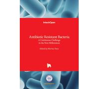 Marina Pana (ed Antibiotic Resistant Bacteria: A Continuous C (Copertina rigida)