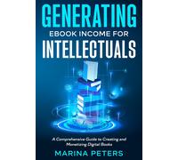 Marina Peters Generating eBook Income for Intellectuals (Tascabile)