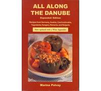 Marina Polvay All Along the Danube: Recipes from Germany, Austria, C (Tascabile)