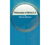 Marina Rakova Philosophy of Mind A-Z (Tascabile) Philosophy A-Z