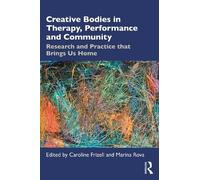 Marina Rova Creative Bodies in Therapy, Performance and Community (Tascabile)