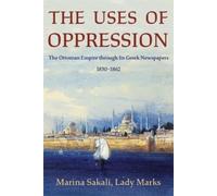 Marina Sakali, Lady Marks The Uses of Oppression (Tascabile) Ilex Series