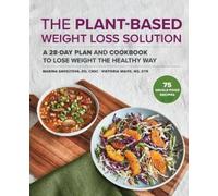 Marina Savelyeva RD, CNSC Viktoria Wait The Plant-Based Weight Loss (Tascabile)