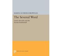 Marina Scordilis Brownlee The Severed Word (Tascabile) Princeton Legacy Library