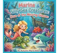 Marina & Silly Sea Creatures: Case of the Missing Glasses