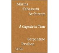 Marina Tabassum A Capsule in Time Serpentine Pavilion 2025 /anglais