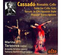 Marina Tarasova / Arseny A Gaspar Cassado: Romantic Cello Music & Transcri (CD)
