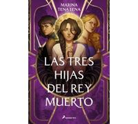 Marina Tena Ten Las tres hijas del rey muerto / Three Daughters of t (Tascabile)