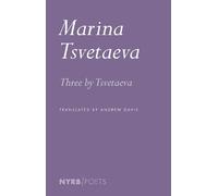 Marina Tsvetaeva Andrew Davis Three by Tsvetaeva (Tascabile)