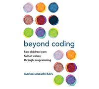 Marina Umaschi Bers Beyond Coding (Tascabile)