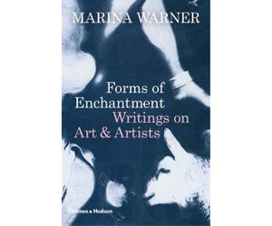 Marina Warner Forms of Enchantment (Copertina rigida)
