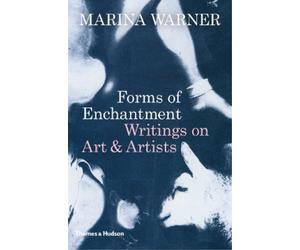 Marina Warner Forms of Enchantment (Copertina rigida)