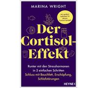 Marina Wright U Der Cortisol-Effekt: Runter mit den Stresshormonen i (Tascabile)