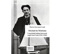 Marinai in Montana. I marittimi italiani internati negli Stati Uniti (1941-1945)