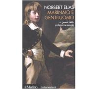 Marinaio e gentiluomo. La genesi della professione navale