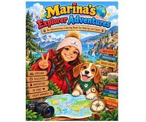 Marina's Explorer Adventures: An Adventurous Coloring Book for Kids by Leo Casini