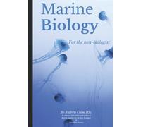 Marine Biology For The Non-Biologist