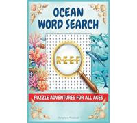 Marine Biology Word Search Puzzle Book: 100 Ocean-Themed Word Search Puzzles Explore Sea Creatures, Ecosystems & Ocean Science Includes Solutions