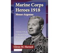 Marine Corps Heroes 1918 Meuse-Argonne